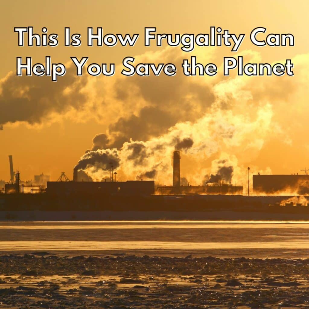 Picture Help Save Help Save The Planet by Being Frugal